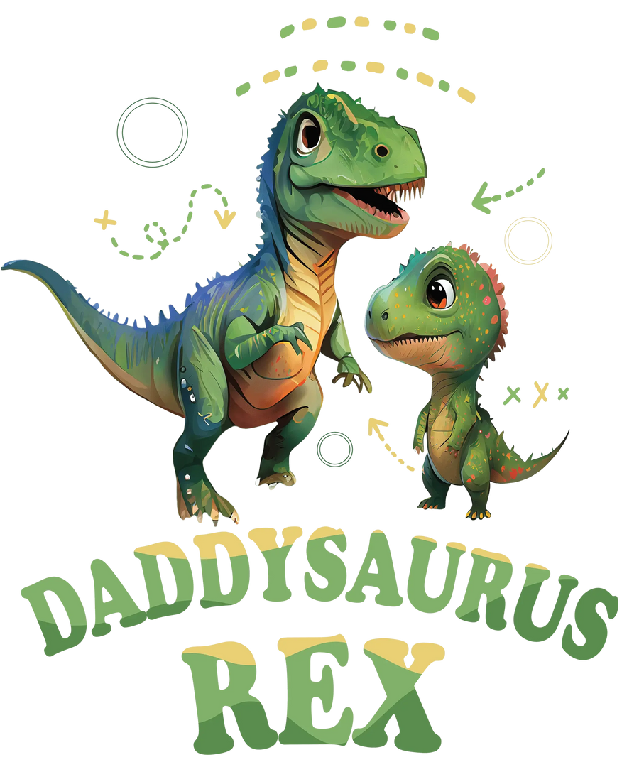 Daddysaurus Rex Design - DTF Ready To Press