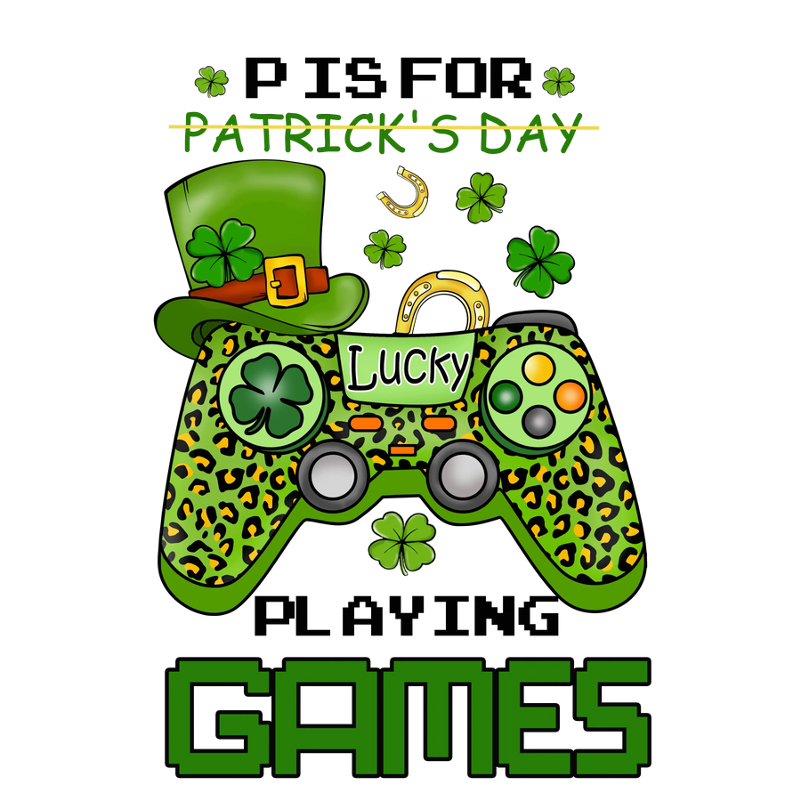St Patrick's Day Pisfor Playing Games Design - DTF Ready To Press