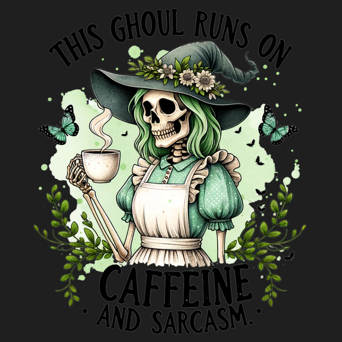 Caffeine Sarcasm Ghoul DTF Transfer Ready to Press