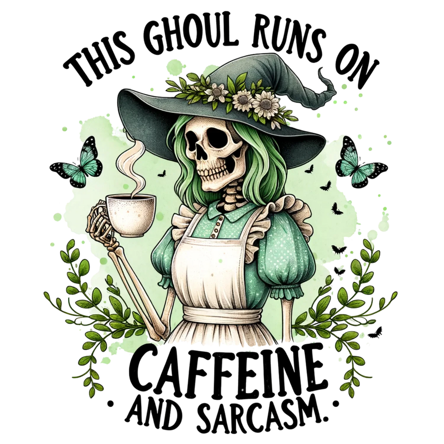 Caffeine Sarcasm Ghoul DTF Transfer Ready to Press