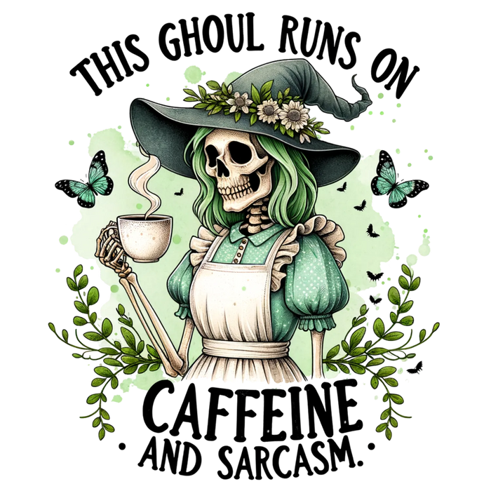 Caffeine Sarcasm Ghoul DTF Transfer Ready to Press