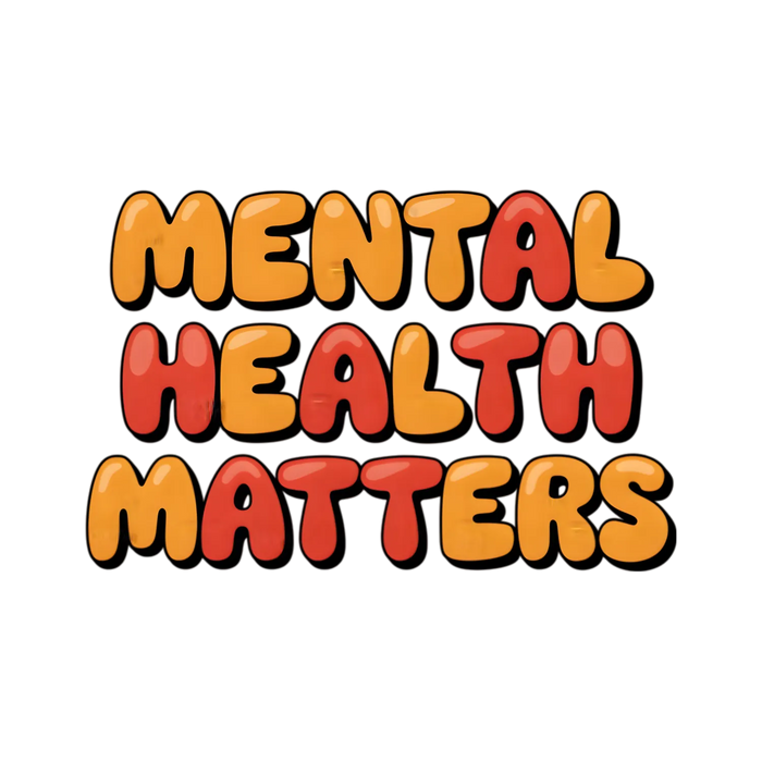 Mental Health Matters DTF Transfer Ready to Press