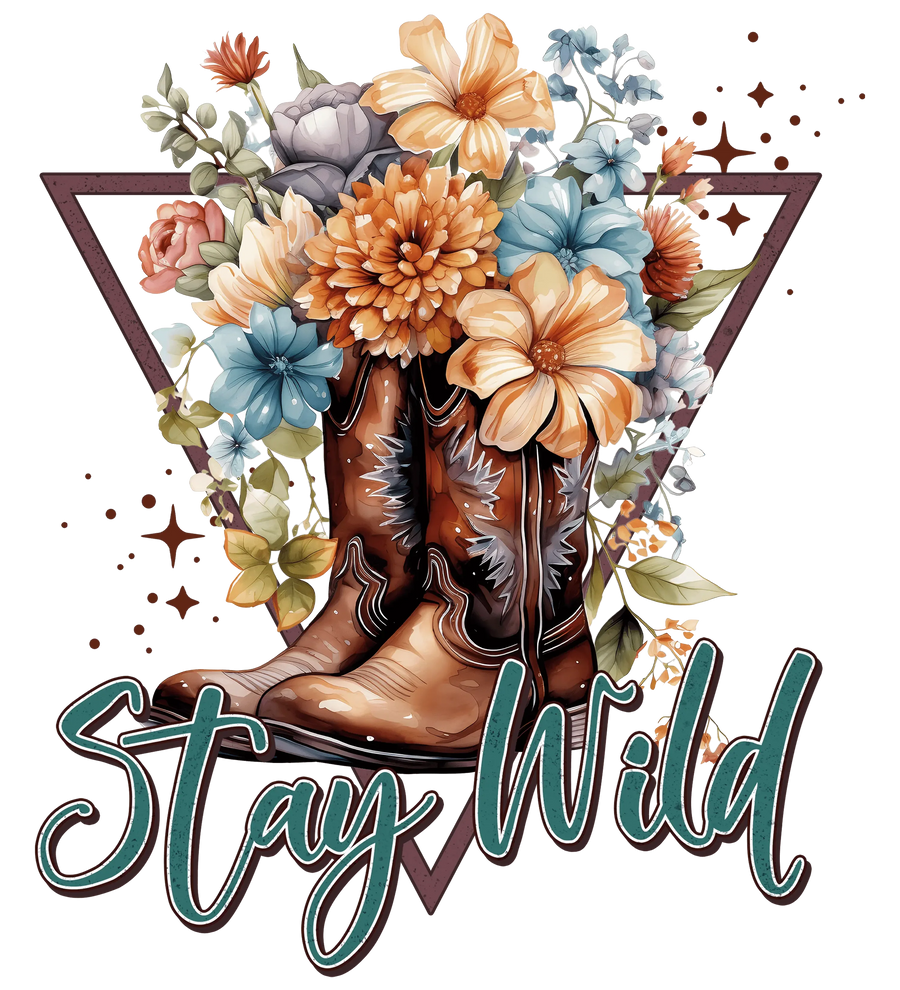 Stay Wild Cowgirls Design - DTF Ready To Press