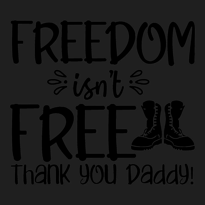 Freedom Isn’t Free DTF Transfer