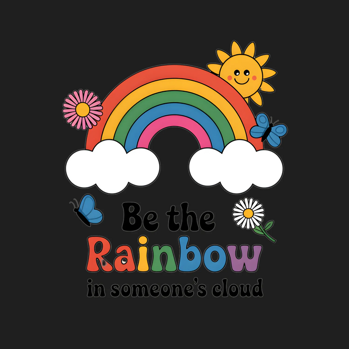 Rainbow DTF Transfer Ready to Press 'Be the Rainbow in…