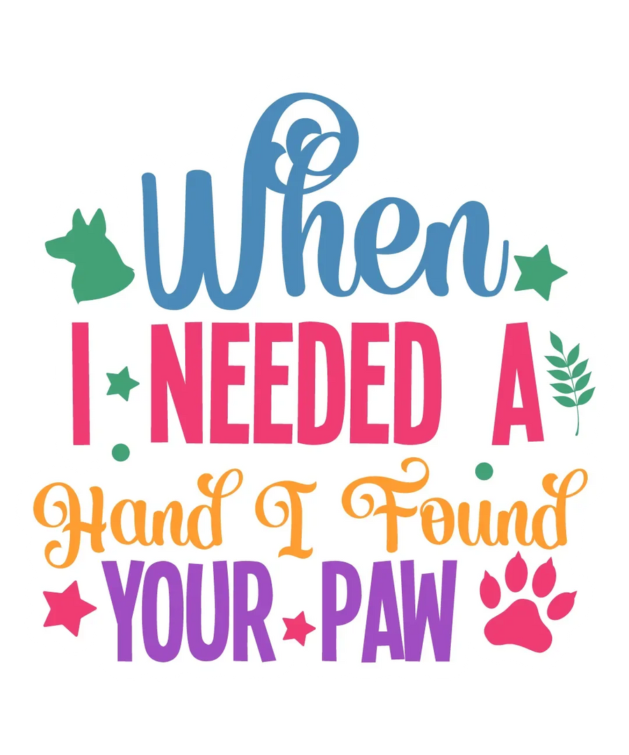 Pet Lover DTF Transfer Ready to Press 'When I Needed a Hand'