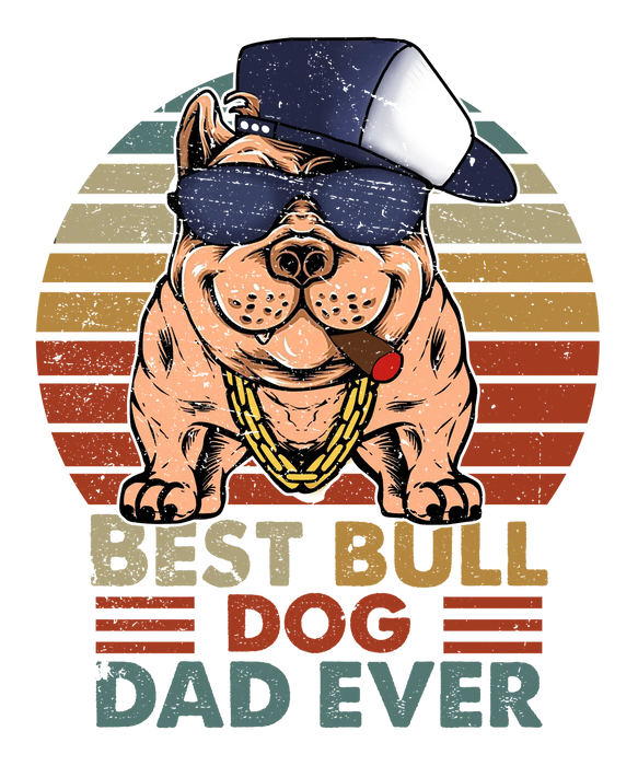 Bulldog Apparel Best Bull Dog Dad Ever DTF Transfer