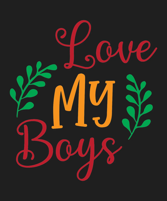 Family Mom DTF Transfer Ready to Press - Love My Boys