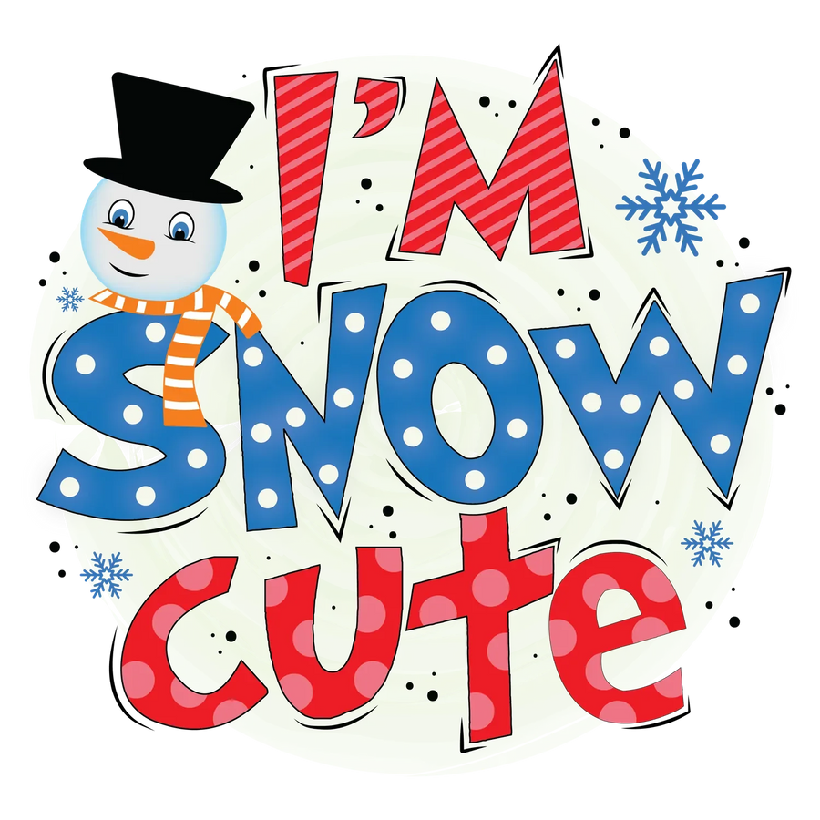 Winter Fashion 'I'm Snow Cute' DTF Transfer