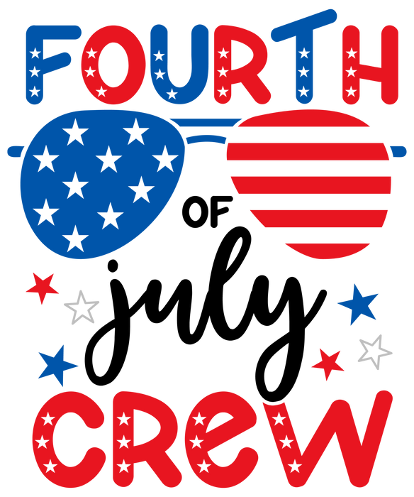 Fourth Of July Crew Design - DTF Ready To Press