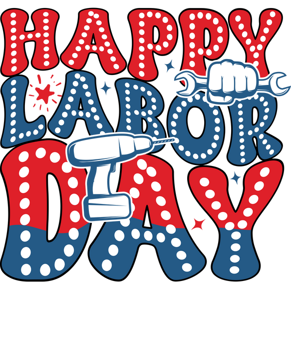 Patriotic Happy Labor Day DTF Apparel Graphic