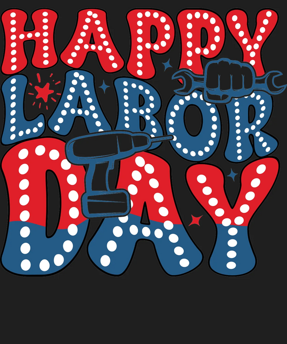 Patriotic Happy Labor Day DTF Apparel Graphic