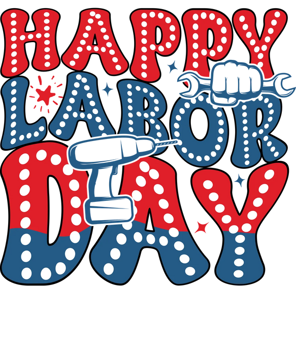 Patriotic Happy Labor Day DTF Apparel Graphic