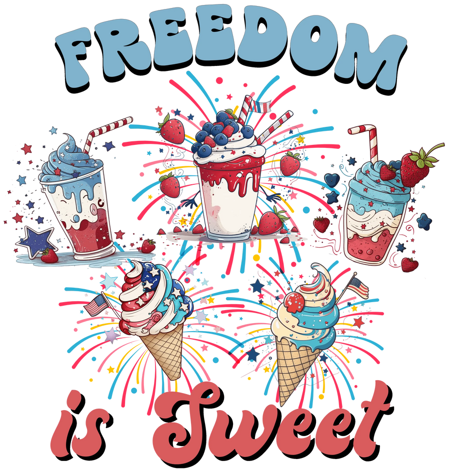 Freedom Is Sweet 4th Of July Design – DTF Bügelbild