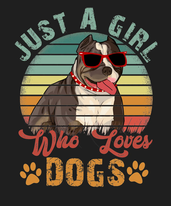 Just a Girl Who Loves Dogs DTF Transfer Ready to Press