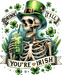 Saint Patrick's Day Funny Skeleton Design - DTF Ready To Press - DTF Center 