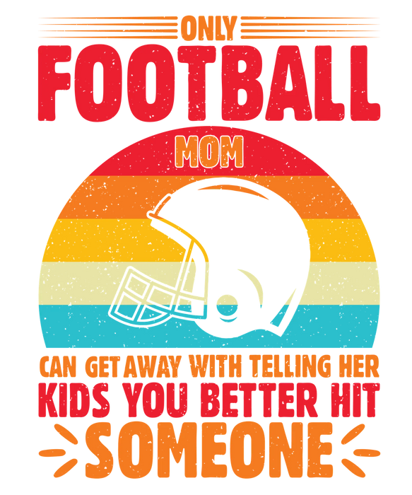 Only Football Mom Retro Helmet DTF Transfer Ready to Press