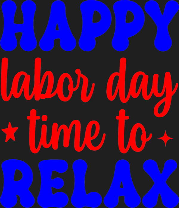 Labor Day DTF Apparel Print - Happy Time to Relax