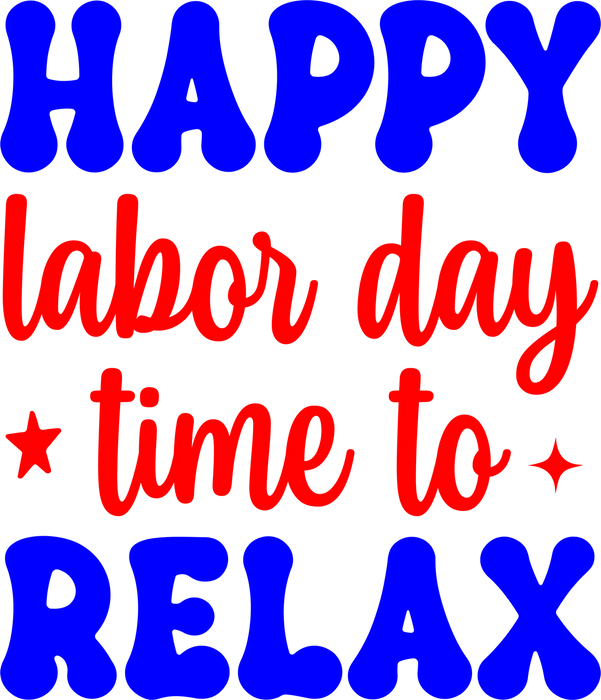 Labor Day DTF Apparel Print - Happy Time to Relax