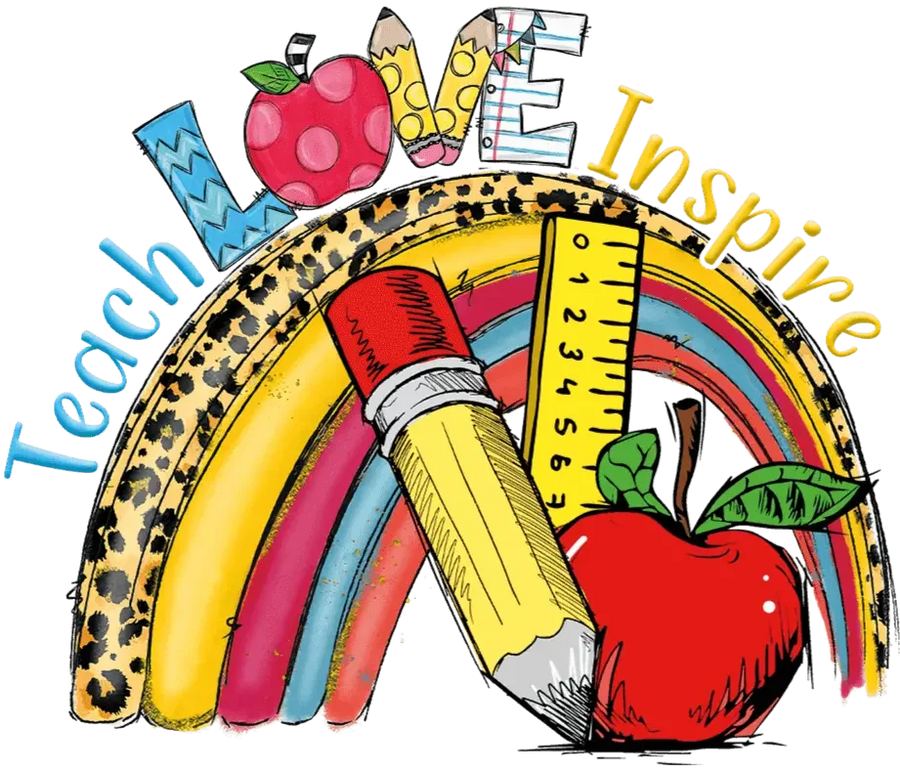 Teach Love Inspire Design - DTF Ready To Press