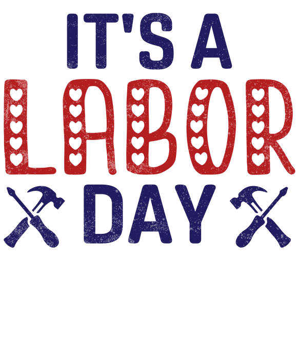 Labor Day Print DTF Apparel Transfer