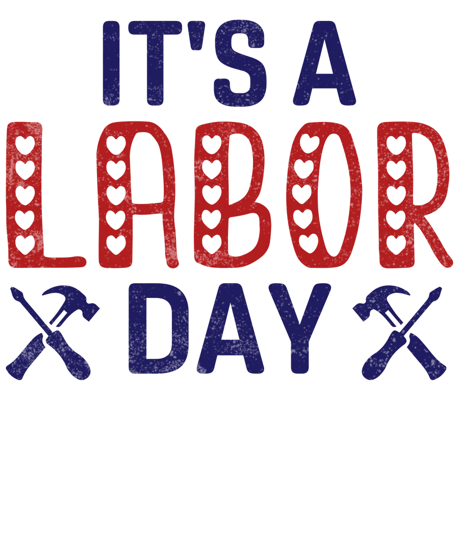 Labor Day Print DTF Apparel Transfer