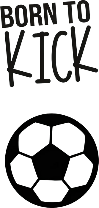 Soccer Fan DTF Transfer Ready to Press Born to Kick