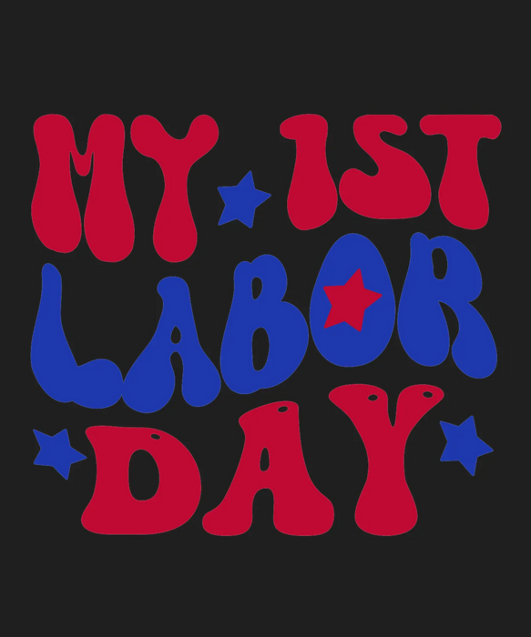 Labor Day DTF Apparel Transfer - My 1st