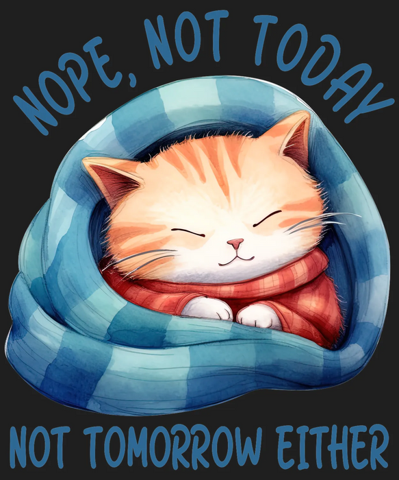 Cat DTF Transfer Nope Not Today