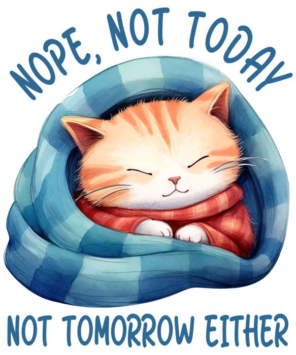 Cat DTF Transfer Nope Not Today