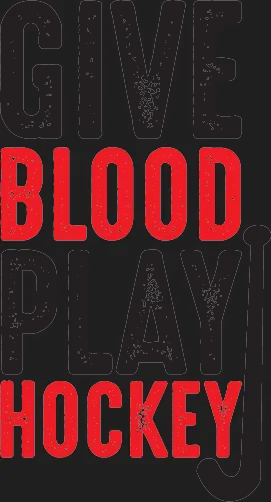 Hockey DTF Transfer Ready to Press 'Give Blood Play Hockey'