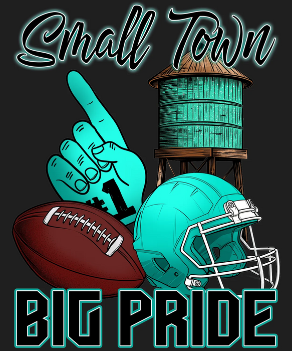 Small Town Big Pride DTF Ready to Press