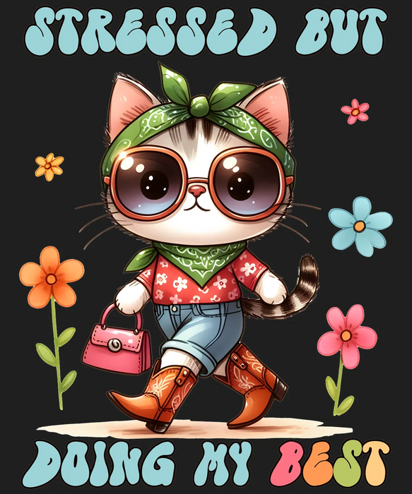 Cute Cat DTF Transfer Ready to Press - Stressed But Doing…