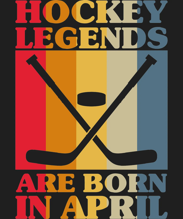 Hockey Legends April Birthday DTF Transfer Ready to Press