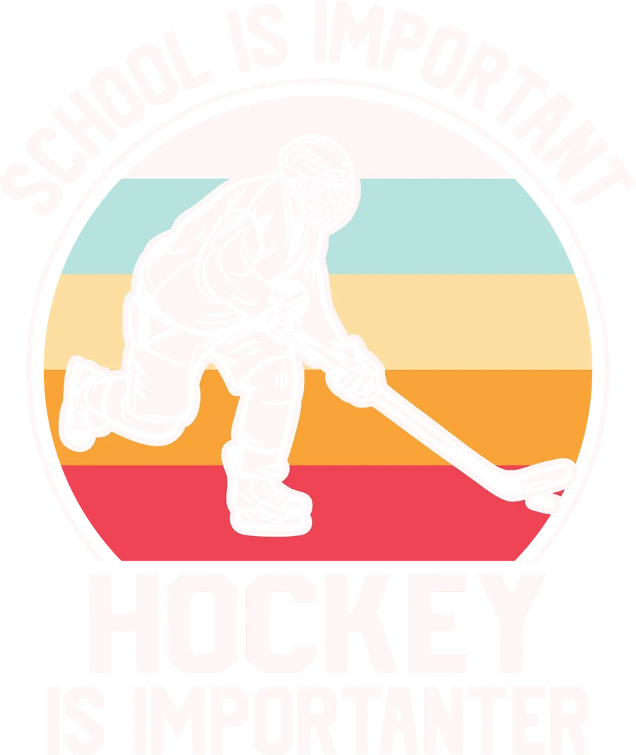 Hockey DTF Transfer: 'School is Important, Hockey is…