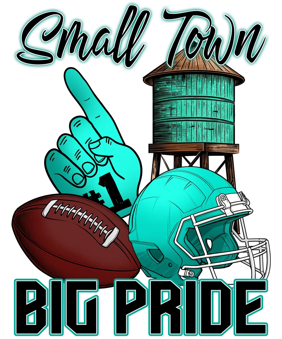 Small Town Big Pride DTF Transfer Ready to Press