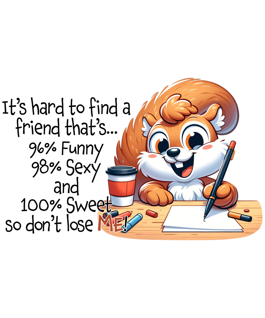 Sarcastic Squirrel Design - DTF Ready To Press