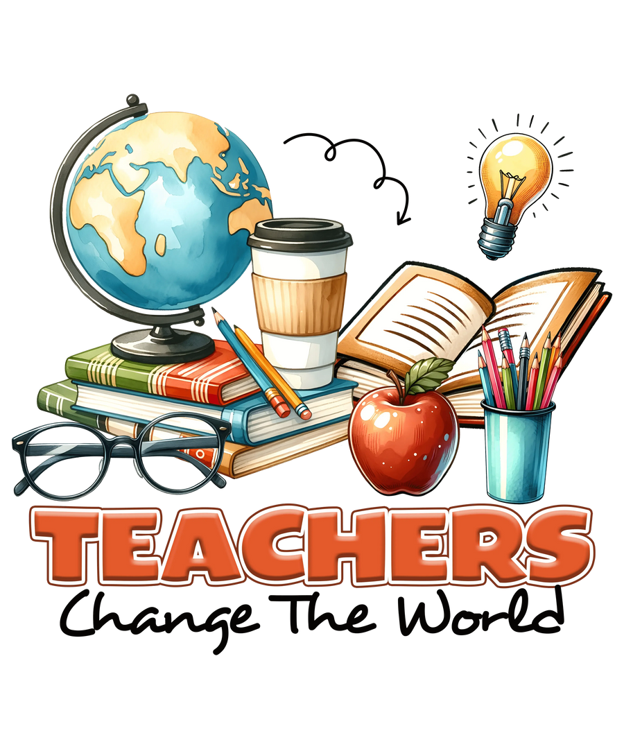 Teachers Change The World Design - DTF bereit zum Aufbügeln