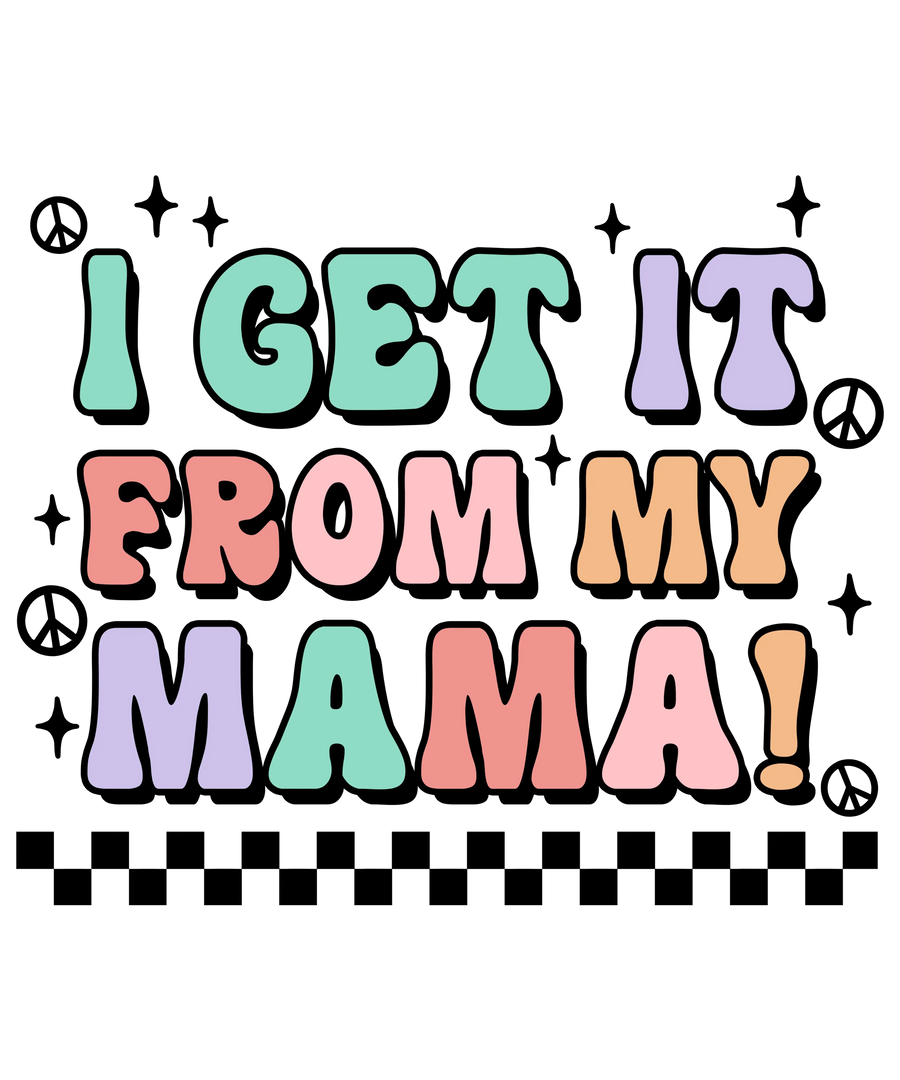 Lo obtuve de mi mamá Diseño - DTF listo para imprimir