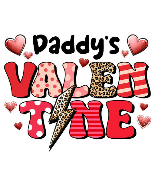 Daddy's Valentine Design - DTF Ready To Press - DTF Center 