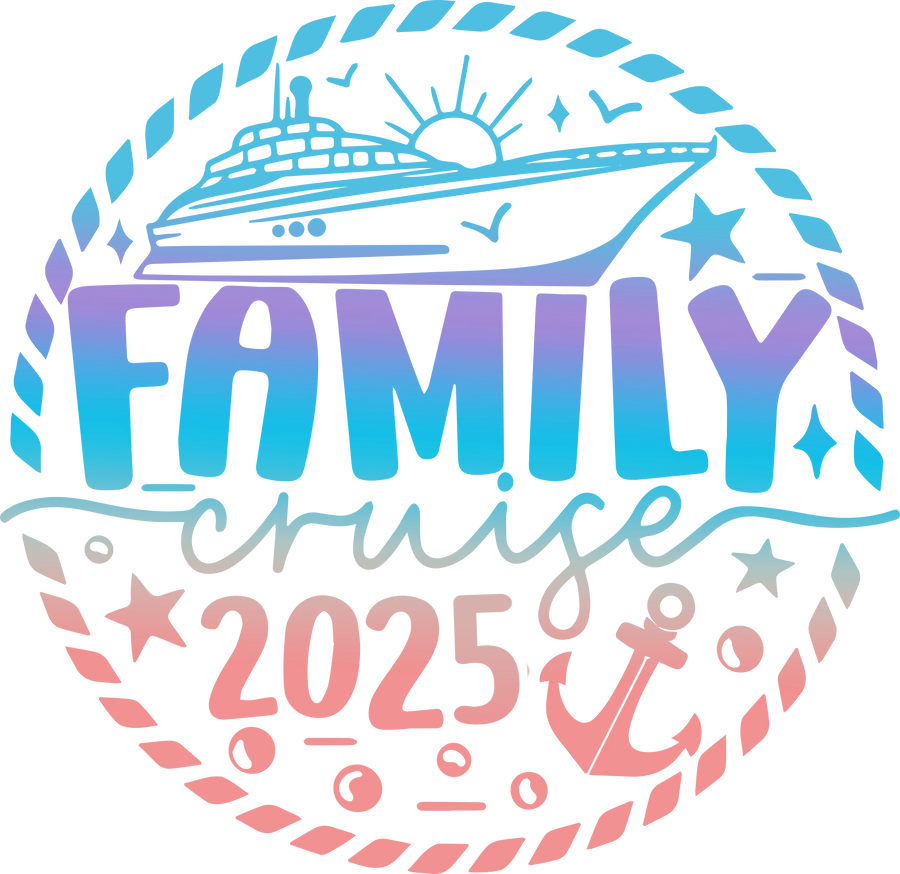 2025 Family Cruise Design - DTF Ready To Press