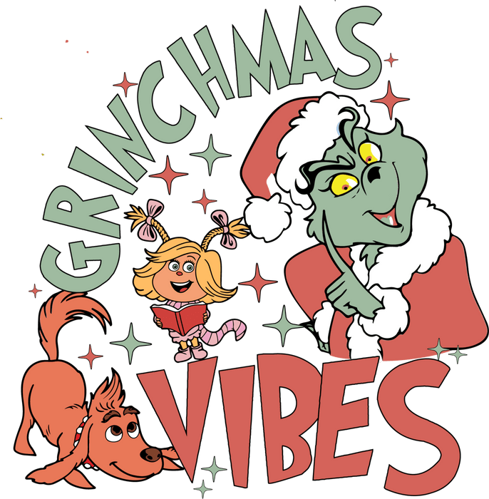 Grinchmas Vibes Design - DTF Ready To Press