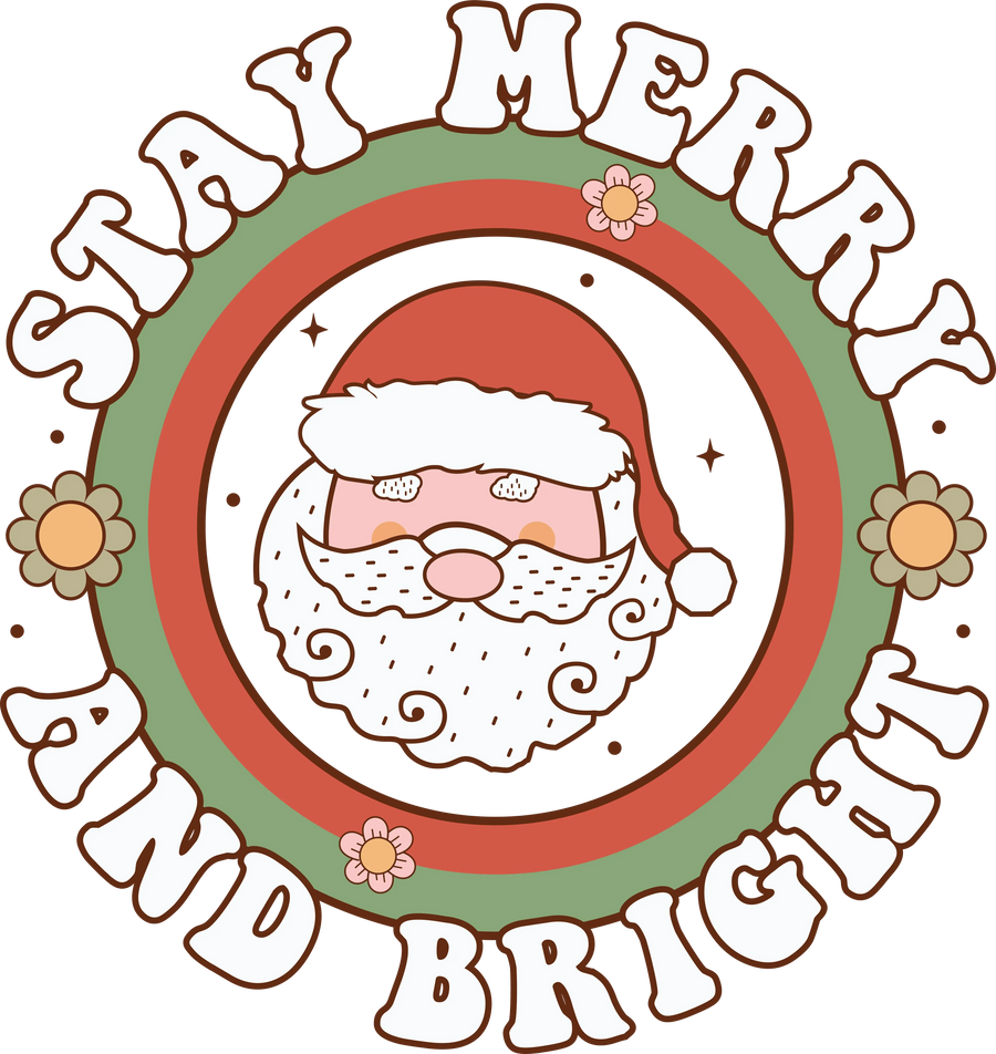 Stay Merry And Bright Christmas Design - DTF Ready To Press