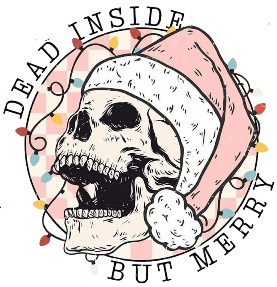 Dead Inside But Merry Christmas Design - DTF Ready To Press