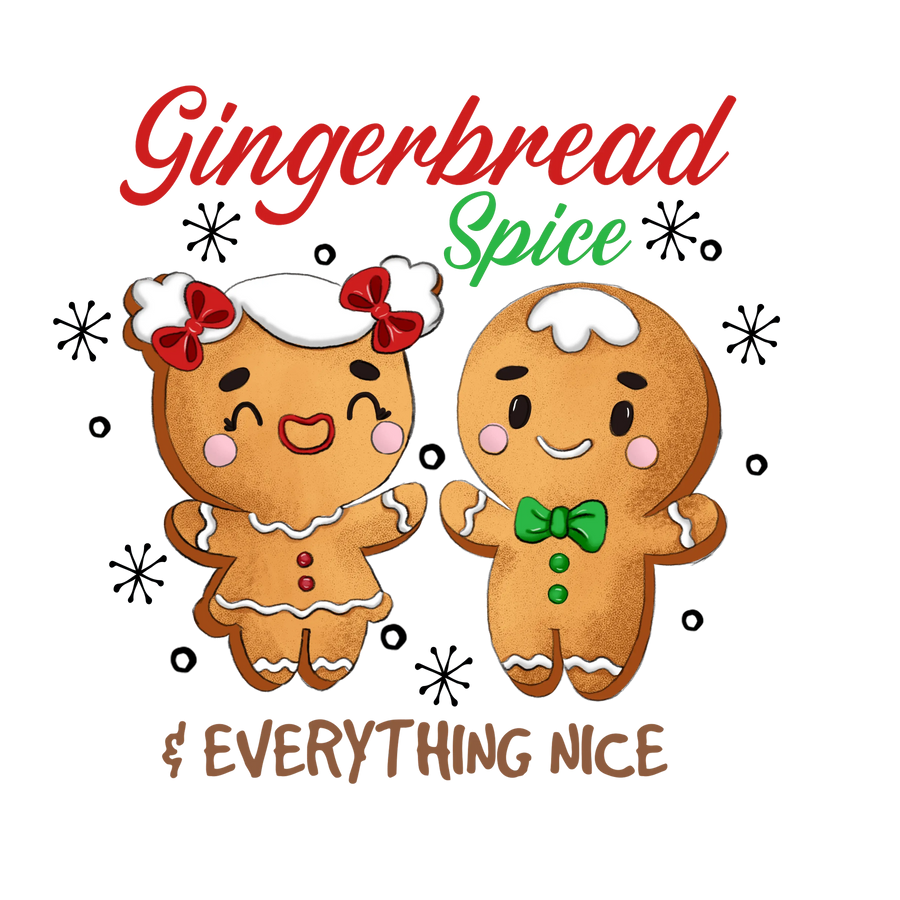 Gingerbread Spice Everything Nice Christmas Design - DTF Ready To Press