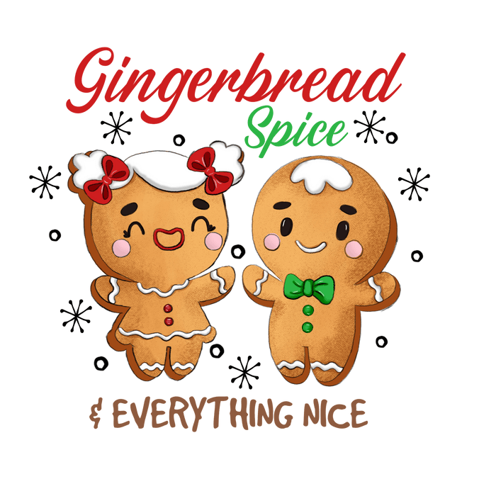 Gingerbread Spice Everything Nice Christmas Design - DTF Ready To Press