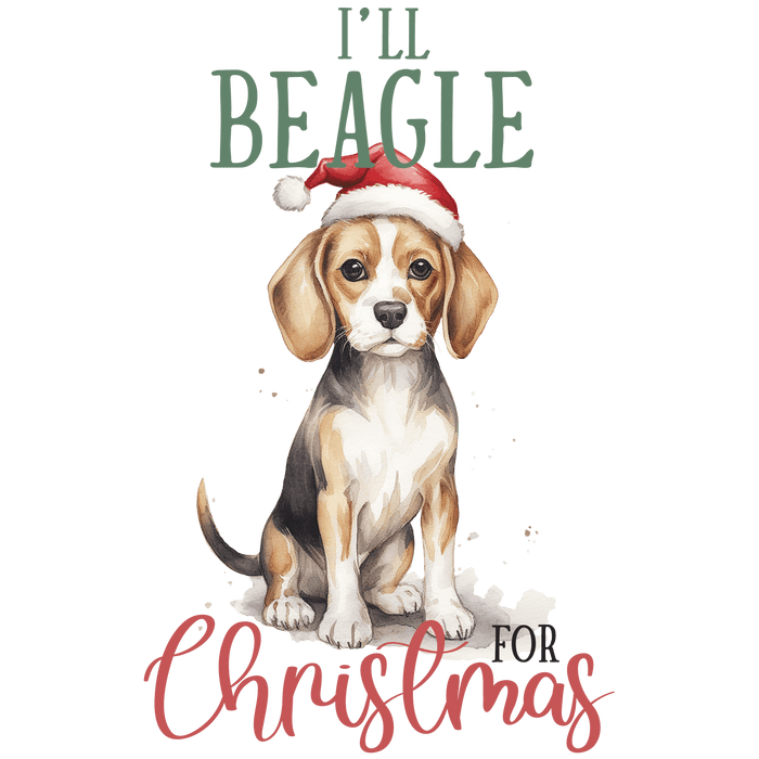 I'll Beagle Christmas Dog Design - DTF Ready To Press