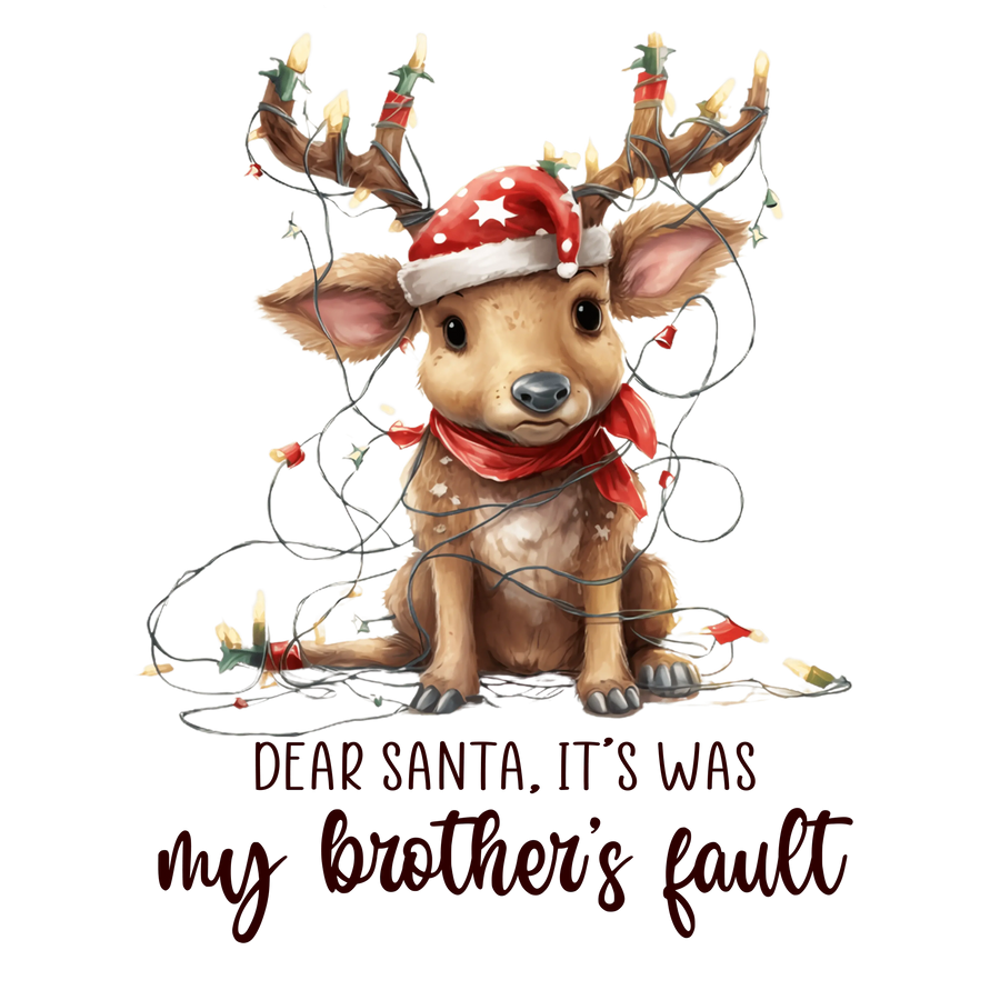 My Brother's Fault Christmas Cute Deer Design - DTF Ready To Press