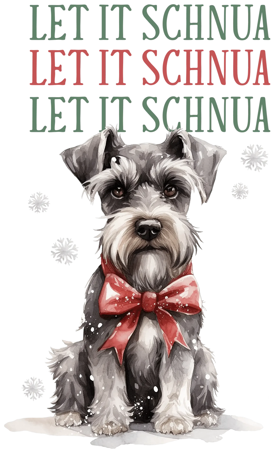 Let It Schnua Christmas Design - DTF Ready To Press