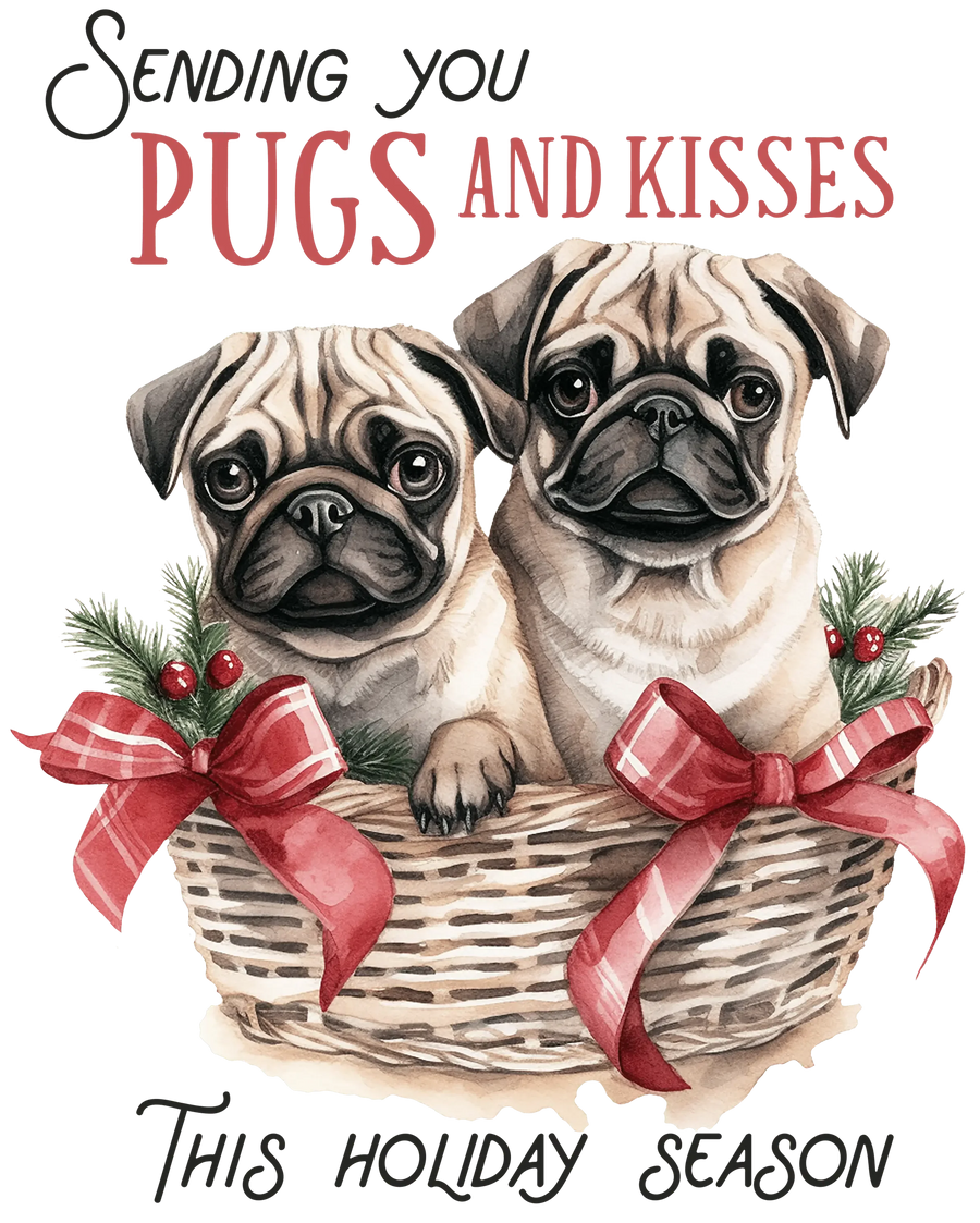 Sending You Pugs And Kisses Christmas Design - DTF Ready To Press